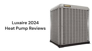 HvacRepairGuy 2024 Luxaire Brand Heat Pump Reviews [upl. by Thin]