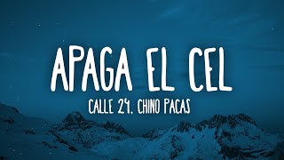 Chino Pacas amp Calle 24  Apaga El Cel LetraLyrics [upl. by Allehc]