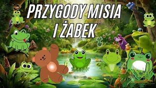 Przygody Misia i żabek Audiobook Dla Dzieci Słuchowisko Dla Dzieci [upl. by Eehtomit530]