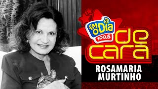 Rosamaria Murtinho De Cara na FM O Dia Completo [upl. by Nicola]