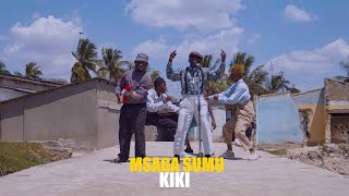 Msaga SumuKikiOfficial Video [upl. by Rustice312]