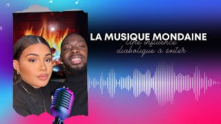 LA MUSIQUE MONDAINE  INFLUENCE DIABOLIQUE  CHOISIR LES LOUANGES  vie en Christ [upl. by Ruphina]