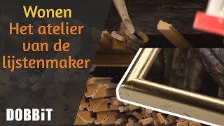 Het atelier van de lijstenmaker [upl. by Herzen778]