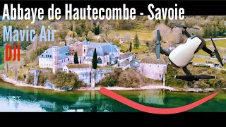 Abbaye d’Hautecombe  Savoie  DJI Mavic Air [upl. by Ennaoj]