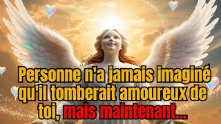 Les anges le révèlent  quelquun naurait jamais imaginé tomber amoureux de vous mais maintenant [upl. by Range]