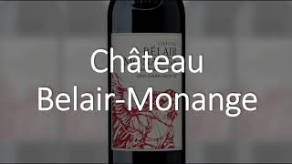 How to Pronounce Château BelairMonange SaintÉmilion Grand Cru Wine Pronunciation [upl. by Eussoj42]