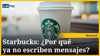 ¿Por qué en Starbucks ya no dejan mensajes en los vasos [upl. by Anitsenre675]