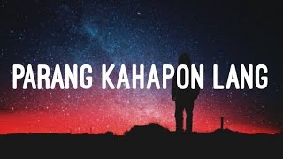 MM MADRIGAL  Parang Kahapon Lang Lyrics [upl. by Alyacim]