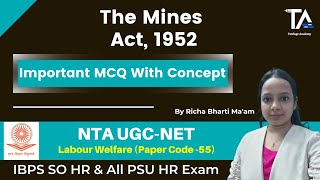 The Mines Act 1952 Important MCQs for UGC NET Labour Welfare Code55 amp All PSU HR Exams [upl. by Laikeze904]