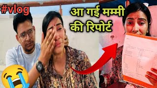 Agyi mummy ki report 🥹Report Mai kya kya nikla 😭vlog [upl. by Ingham]