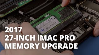 How to Upgrade the Memory in the iMac Pro late 2017 [upl. by Hatfield653]