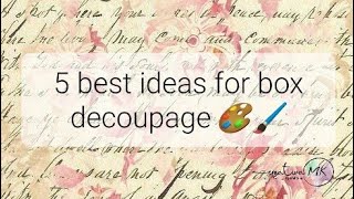 5 best ideas for box decoupage decoupageforbeginners [upl. by Mamie]