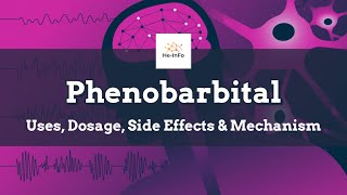 Phenobarbital  Uses Dosage Side Effects amp Mechanism  Luminal [upl. by Ettelimay]