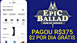 ESQUEÇA AS PIRÂMIDES  EPIC BALLAD 2 DÓLARES POR DIA NO AUTOMÁTICO  PAGOU R375 NO PIX [upl. by Aivato]