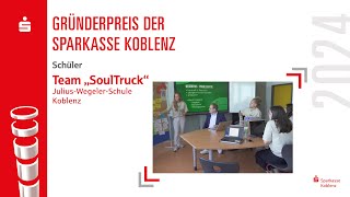 Gründerpreis 2024 Team quotSoulTruckquot der Julius Wegeler Schule Koblenz [upl. by Nnylamme]