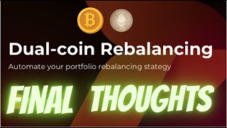 Dual Coin Rebalancing bot Final Thoughts Example BTCUSDC [upl. by Haggai]