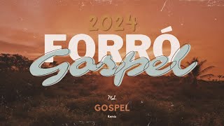 SELEÇÃO FORRÓ GOSPEL 2024  A MELHOR 💥 [upl. by Naaitsirhc]