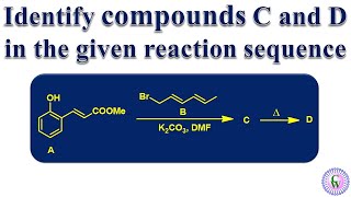 Identify compound C and D in the given reaction sequence [upl. by Harrod]