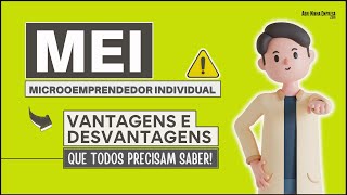 MEI Microempreendedor Individual  Vantagens e Desvantagens que Todos Precisam Saber [upl. by Adlanor]