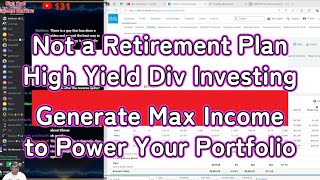 Not dads retirement plan high yield div investing generate max income to power your portfolio [upl. by Corene]