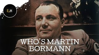 Martin Bormann Mysterious Figure In Hitlers Inner Circle [upl. by Dael361]