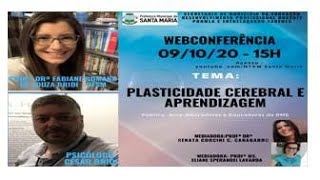 PLASTICIDADE CEREBRAL E APRENDIZAGEM PROFÂª DRÂª FABIANE BRIDI E PSICÃ“LOGO CÃ‰SAR BRIDI [upl. by Aremaj]