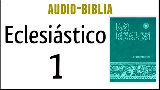 ECLESIÁSTICO SIRÁCIDES 1 BIBLIA CATÓLICA [upl. by Chara945]