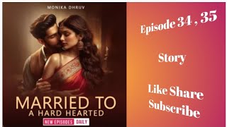 Married to a Hard Hearted  Episode 34  35  Pocket fm 🎶 ♥️  story like share subscribe [upl. by Greff]