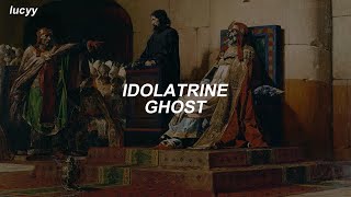 Idolatrine  Ghost Spanish  English lyrics [upl. by Babbie534]