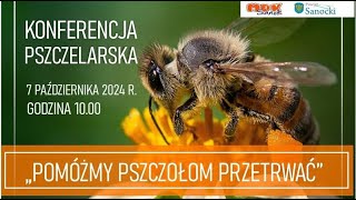 Konferencja pszczelarska Pomóżmy pszczołom przetrwać [upl. by Grania]