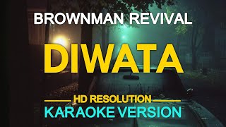 KARAOKE DIWATA  Brownman Revival 🎤🎵 [upl. by Trebron]