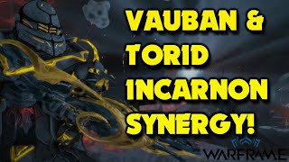 Torid Incarnon Synergy VAUBAN PRIME vs LVL 9999 Guide  WARFRAME [upl. by Seigel725]