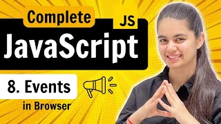 Lecture 8  Events in JavaScript  JavaScript Full Course [upl. by Aihsema]