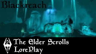 Elder Scrolls Loreplay Blackreach amp the Silent City lore Loreplay 1 [upl. by Guntar]