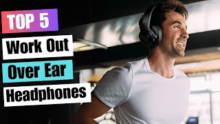 5 Best OverEar Headphones for Gym and Workouts 2024 [upl. by Berns524]