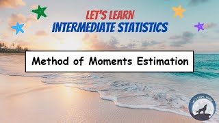 IS06 MethodofMoments Estimation [upl. by Ydur922]