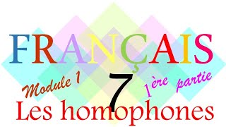 Français  module 1 partie 1  les homophones [upl. by Onaicnop495]