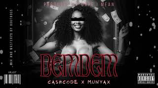 Cashcode ft Munyax  Demdem official Audio [upl. by Iasi]