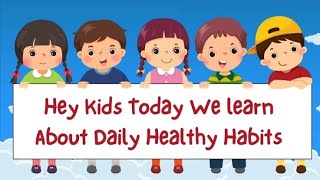 Learn Daily Habits For Kids  Daily Healthy Habits  Kids Development  Educational Video For Kids [upl. by Suirada]