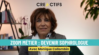 🔎 Zoom métier  DEVENIR SOPHROLOGUE avec Monique Collombin [upl. by Adeuga]