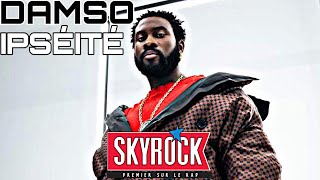 Damso  Ipséité Version Skyrock [upl. by Oicnevuj]