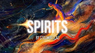 SPIRITS lyrics  BY STRUMBELLAS [upl. by Enileqcaj]