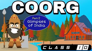 Coorg Class10 English  Glimpses Of India🇮🇳 Part2  Summary  Animated 202223 [upl. by Anamor]