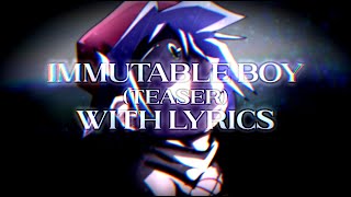 IMMUTABLE BOY TEASER WITH LYRICS COVER  Hit Single Real with Lyrics Cover [upl. by Esenaj319]