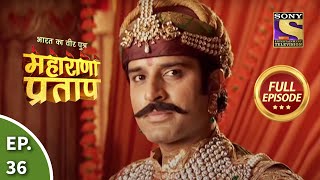 Bharat Ka Veer Putra  Maharana Pratap  भारत का वीर पुत्र  महाराणा प्रताप  Ep 36  Full Episode [upl. by Craven]