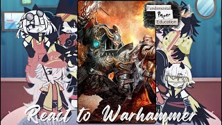 Fundamental paper education react to Warhammer 40k  gacha life 2  Space marines [upl. by Natsrik124]