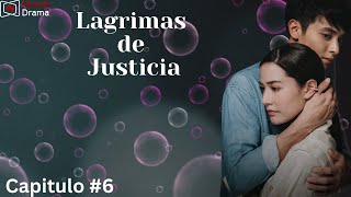 Lagrimas de justicia  Capítulo 6  Verdades Ocultas Enfrentando el Pasado [upl. by Nymrak]