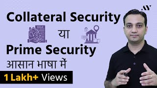 Collateral Security  Explained in Hindi [upl. by Pratt242]