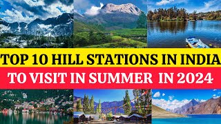 Top 10 Hill Stations To Visit This Summer In 2024🗻 Best Hills For Vacation In India For Tourists🤩 [upl. by Boj810]