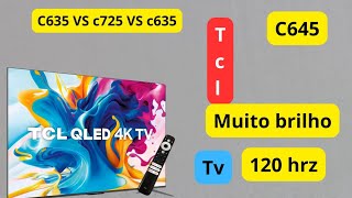 tv tcl c645 chegou no Brasil vale a pena quem tem a c725 e a c635 trocar por ela [upl. by Nahtaneoj]